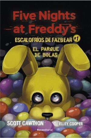 FIVE NIGHTS AT FREDDY'S, ESCALOFRIOS DE FAZBEAR 1, EL PARQUE DE BOLAS