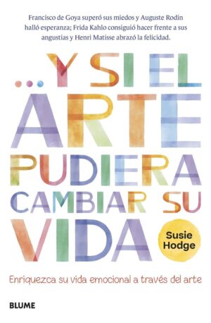 Y SI EL ARTE PUDIERA CAMBIAR SU VIDA