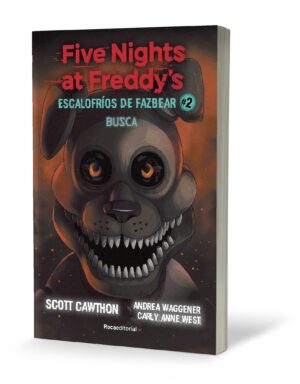FIVE NIGHTS AT FREDDY´S, ESCALOFRIOS DE FAZBEAR 2, BUSCA