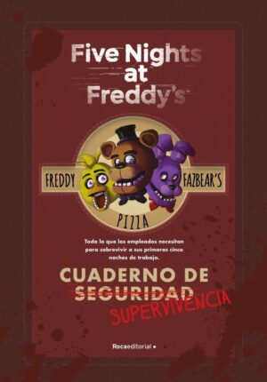 FIVE NIGHTS AT FREDDY’S, CUADERNO DE SUPERVIVENCIA