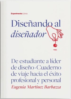DISEÑANDO AL DISEÑADOR