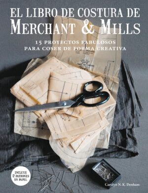 LIBRO DE COSTURA DE MERCHANT Y MILLS, EL
