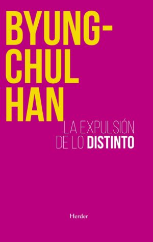 EXPULSION DE LO DISTINTO, LA