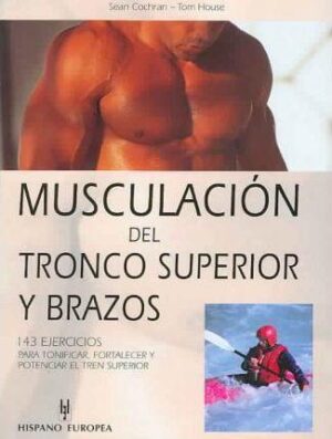 MUSCULACION DEL TRONCO SUPERIOR Y BRAZOS