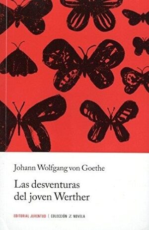 DESVENTURAS DEL JOVEN WERTHER, LAS