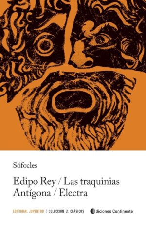 EDIPO REY, LAS TRAQUINIAS, ANTIGONA, ELECTRA