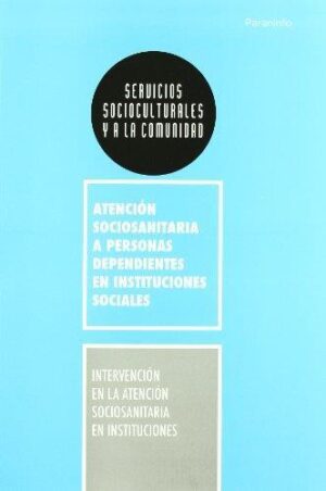 INTERVENCION EN LA ATENCION SOCIOSANITARIA EN INSTITUCIONES