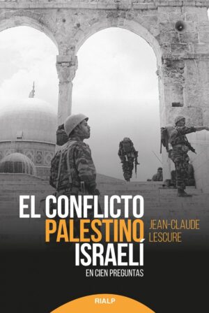 CONFLICTO PALESTINO-ISRAELI, EN CIEN PREGUNTAS, EL