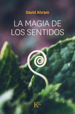 MAGIA DE LOS SENTIDOS, LA