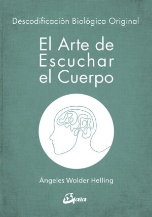 ARTE DE ESCUCHAR EL CUERPO, EL