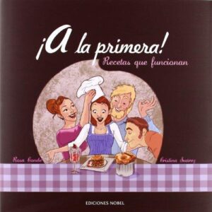 A LA PRIMERA! RECETAS QUE FUNCIONAN