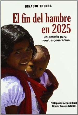 FIN DEL HAMBRE EN 2025, EL