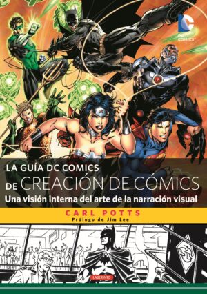 GUIA DC COMICS DE CREACION DE COMICS, LA