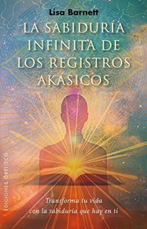 SABIDURIA INFINITA DE LOS REGISTROS AKASICOS, LA
