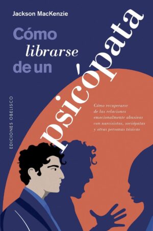 COMO LIBRARSE DE UN PSICOPATA