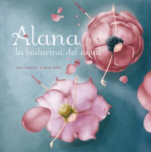 ALANA, LA BAILARINA DEL AGUA (TD)