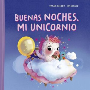 BUENAS NOCHES, MI UNICORNIO (TD)