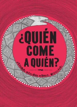 QUIEN COME A QUIEN?
