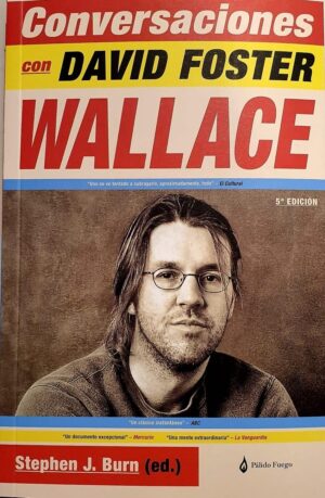CONVERSACIONES CON DAVID FOSTER WALLACE