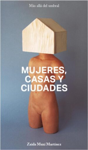 MUJERES, CASAS Y CIUDADES