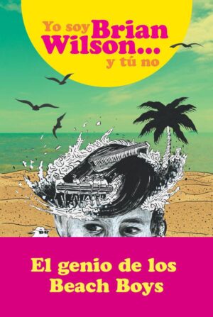 YO SOY BRIAN WILSON... Y TU NO (TD)