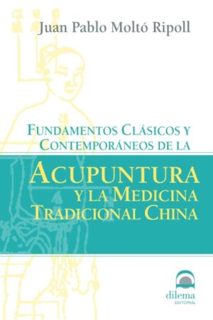 ACUPUNTURA Y LA MEDICINA TRADICIONAL CHINA