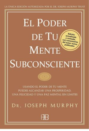 PODER DE TU MENTE SUBCONSCIENTE, EL