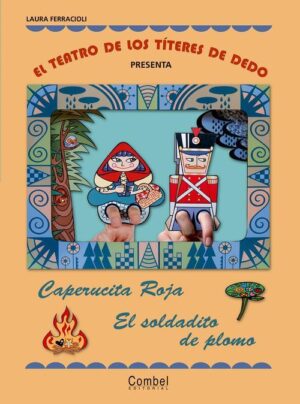 CAPERUCITA ROJA,  EL SOLDADITO DE PLOMO, TEATRO DE TITERES