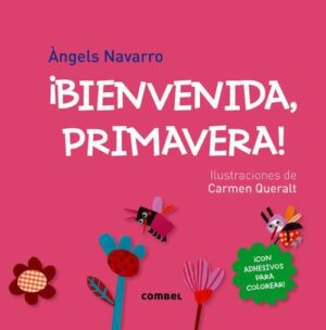 BIENVENIDA, PRIMAVERA! CON ADHESIVOS PARA COLOREAR
