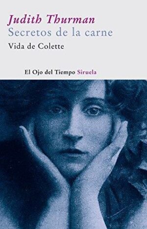SECRETOS DE LA CARNE, VIDA DE COLETTE