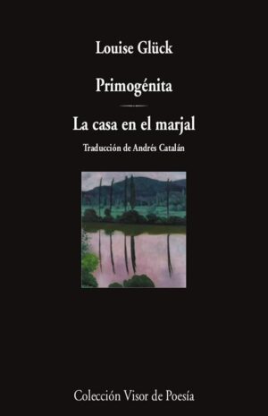 PRIMOGENITA, LA CASA EN EL MARJAL