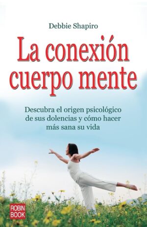 CONEXION CUERPO MENTE, LA