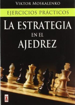 ESTRATEGIA EN EL AJEDREZ, LA