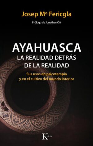 AYAHUASCA, LA REALIDAD DETRAS DE LA REALIDAD