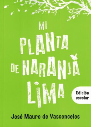MI PLANTA DE NARANJA LIMA (EDICION ESCOLAR)