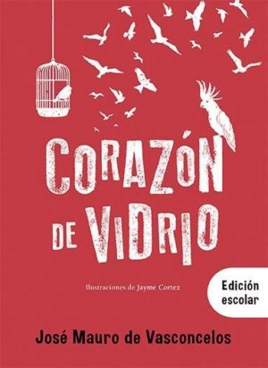 CORAZON DE VIDRIO (EDICION ESCOLAR)