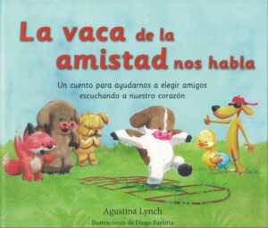 VACA DE LA AMISTAD NOS HABLA (TD), LA