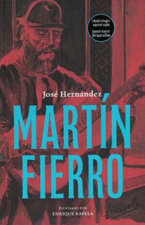 MARTIN FIERRO, ED. BILINGUE ESPAÑOL, INGLES