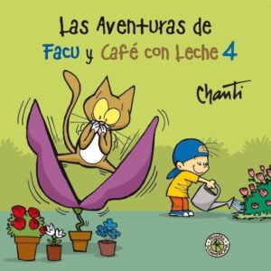 AVENTURAS DE FACU Y CAFE CON LECHE  4, LAS