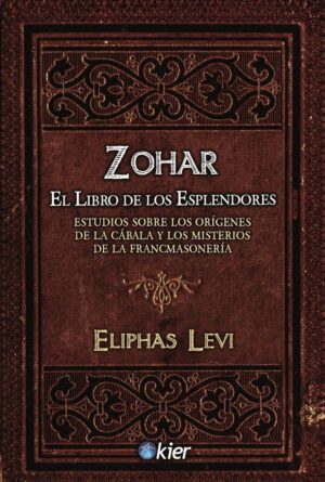 ZOHAR, EL LIBRO DE LOS ESPLENDORES