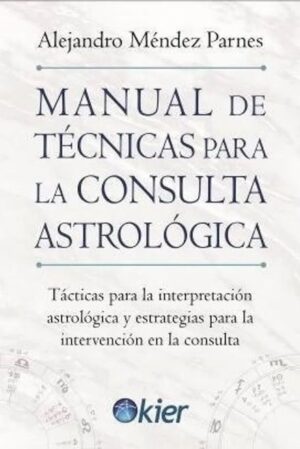 MANUAL DE TÉCNICAS PARA LA CONSULTA ASTROLÓGICA