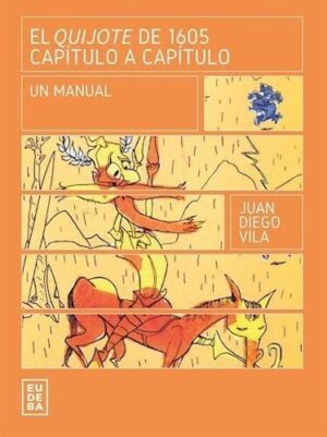 QUIJOTE DE 1605 CAPITULO A CAPITULO, EL