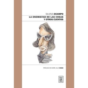 ENEMISTAD DE LAS COSAS Y OTROS CUENTOS, LA