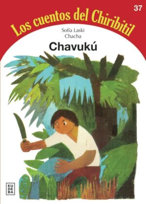 CHAVUKU, LOS CUENTOS DEL CHIRIBITIL