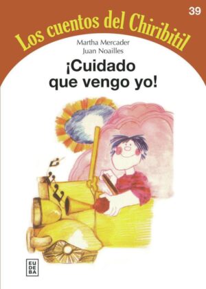 CUIDADO QUE VENGO YO! LOS CUENTOS DEL CHIRIBITIL