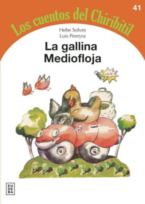 GALLINA MEDIOFLOJA, LOS CUENTOS DEL CHIRIBITIL, LA
