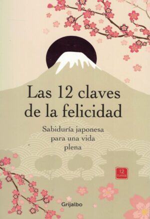 12 CLAVES DE LA FELICIDAD, LAS