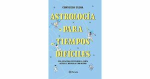 ASTROLOGIA PARA TIEMPOS DIFICILES