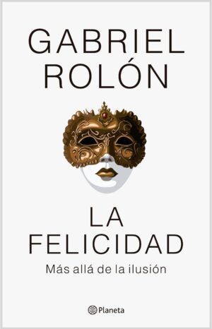 FELICIDAD, LA