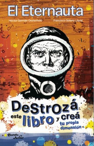 ETERNAUTA, DESTROZA ESTE LIBRO Y CREA TU PROPIA DIMENSION, EL